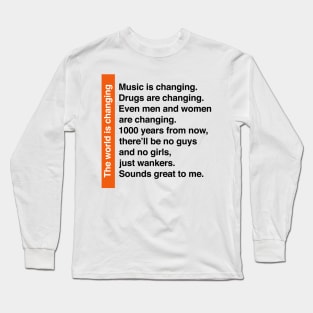 The World Is Changing Long Sleeve T-Shirt